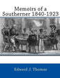 Memoirs of a Southerner 1840 -1923 - Paperback