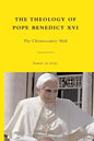 The Theology of Pope Benedict XVI: The Christocentric Shift - Paperback