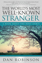The World's Most Well-Known Stranger: A Book About the Holy Spirit - Paperback