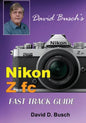 David Busch's Nikon Z fc FAST TRACK GUIDE: Nikon Z fc - Paperback