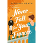 Never Fall for Your Fiancee - Paperback