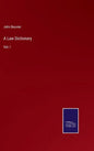 A Law Dictionary: Vol. I - Hardcover
