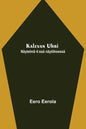 Kalevan uhri: Näytelmä 4: ssä näytöksessä - Paperback