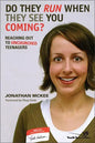 Do They Run When They See You Coming?: Reaching Out to Unchurched Teenagers - Paperback