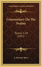 Commentary on the Psalms: Psalms 1-50 (1915) - Hardcover
