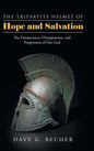 The Tripartite Helmet of Hope and Salvation: The Omniscience, Omnipotence, and Forgiveness of Our God - Hardcover