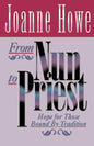 From Nun to Priest: Hope for Those Bound by Tradition - Paperback