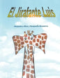 El Jirafante Luis: The Giraffephant Luis - Paperback