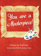 You are a Masterpiece! - Hardcover