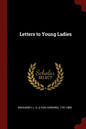 Letters to Young Ladies - Paperback