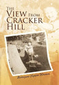 The View From Cracker Hill - Hardcover
