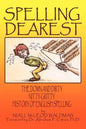 Spelling Dearest: The Down and Dirty, Nitty-Gritty History of English Spelling - Paperback