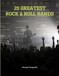 25 Greatest Rock & Roll Bands - Paperback