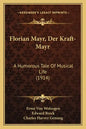 Florian Mayr, Der Kraft-Mayr: A Humorous Tale Of Musical Life (1914) - Paperback