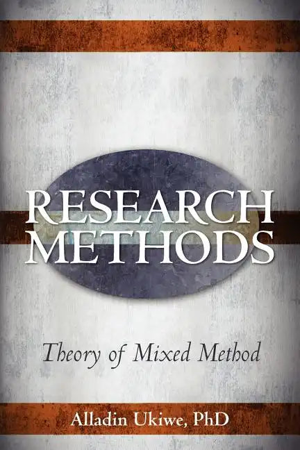 Research Method: The theory of Mixed Research Method - Paperback