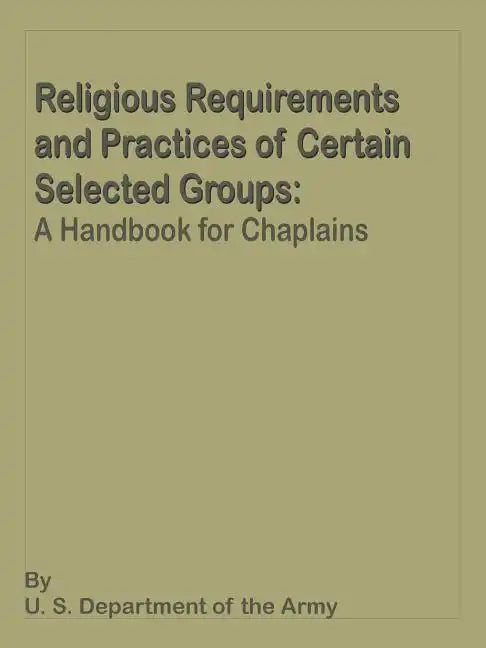 Religious Requirements and Practices: A Handbook for Chaplains - Paperback