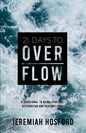21 Days to Overflow: A Devotional to Bring Spiritual Restoration and Heavenly Fire - Paperback