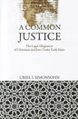 A Common Justice: The Legal Allegiances of Christians and Jews Under Early Islam - Hardcover