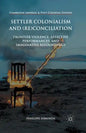 Settler Colonialism and (Re)Conciliation: Frontier Violence, Affective Performances, and Imaginative Refoundings - Paperback