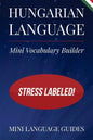 Hungarian Language Mini Vocabulary Builder: Stress Labeled! - Paperback