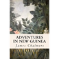 Adventures in New Guinea - Paperback