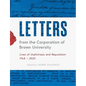 Letters from the Corporation of Brown University: Lives of Usefulness and Reputation, 1764 - 2023 - Hardcover