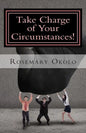 Take Charge of Your Circumstances!: By the power of your words - Paperback
