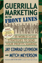 Guerrilla Marketing on the Front Lines: 35 World-Class Strategies to Send Your Profits Soaring - Paperback