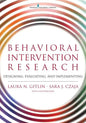 Behavioral Intervention Research: Designing, Evaluating, and Implementing - Paperback