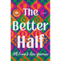 The Better Half - Paperback