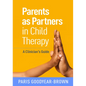 Parents as Partners in Child Therapy: A Clinician's Guide - Paperback