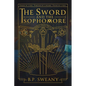 The Sword and the Sophomore - Hardcover