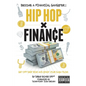 Hip Hop x Finance: Become a Financial Gangster! Get off Debt Row and Stack your Cashflow. - Paperback