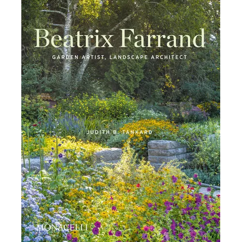 Beatrix Farrand: Garden Artist, Landscape Architect - Hardcover