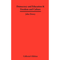 Democracy and Education & Freedom and Culture - Hardcover
