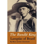 The Bandit King: Lampiao of Brazil - Paperback