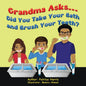 Grandma Asks... Did You Take Your Bath and Brush Your Teeth? - Paperback