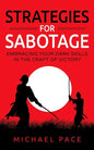 Strategies For Sabotage: Embracing Your Dark Skills In The Craft Of Victory - Paperback