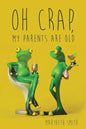 Oh Crap, My Parents Are Old - Paperback