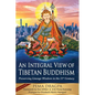 An Integral View of Tibetan Buddhism: Preserving Lineage Wisdom in the 21st Century - Paperback