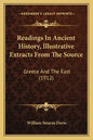 Readings In Ancient History, Illustrative Extracts From The Source: Greece And The East (1912) - Paperback