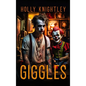 Giggles: A Supernatural Suspense Novella - Hardcover