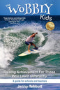 The Wobbly Kids: Raising Achievement For Those Who Learn Differently - Paperback