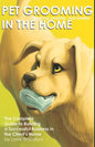 Pet Grooming in the Home Working Smarter not Harder - Paperback