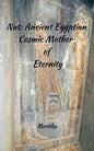 Nut: Ancient Egyptian Cosmic Mother of Eternity - Paperback