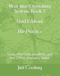 Real-time Operating Systems Book 2 - The Practice: Using STM Cube, FreeRTOS and the STM32 Discovery Board - Paperback