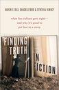 Finding Truth in Fiction: What Fan Culture Gets Right--And Why It's Good to Get Lost in a Story - Hardcover