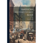 American History Story-book - Paperback