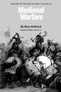 Medieval Warfare: History of the Art of War, Volume III - Paperback