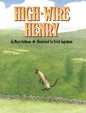 High-Wire Henry - Hardcover